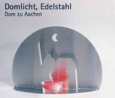 Domlicht, Edelstahl